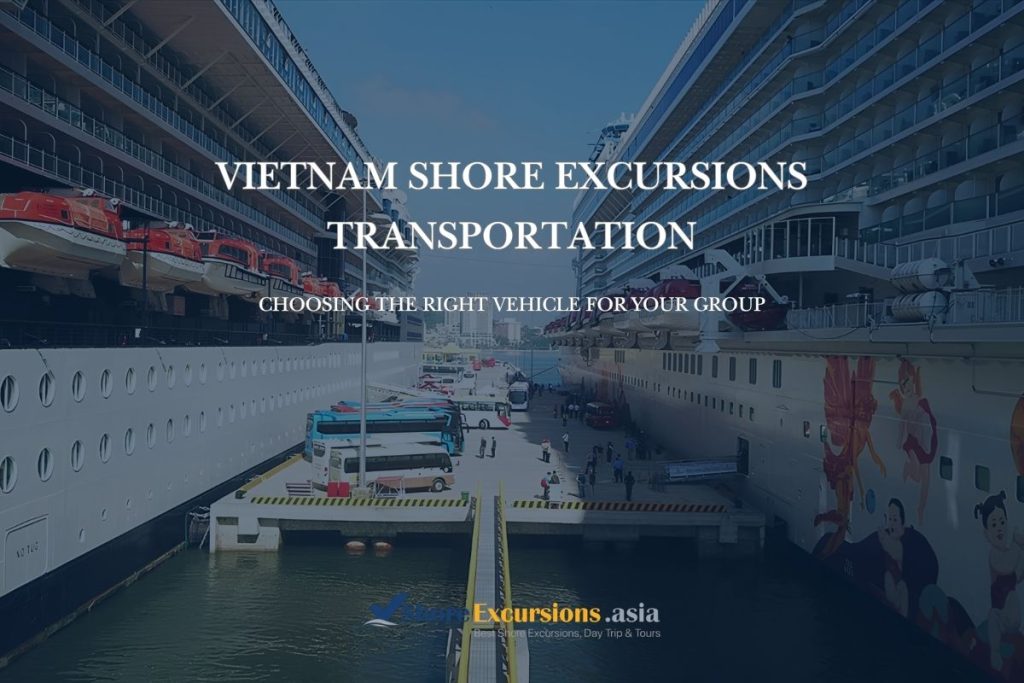 Vietnam Shore Excursions Transportation