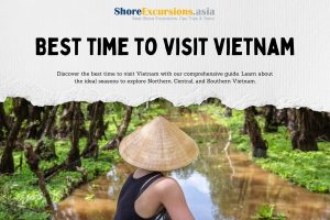 Best time to visit Vietnam